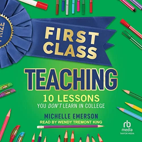 First Class Teaching By Michelle Emerson